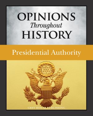 Opinions Throughout History: Presidential Authority