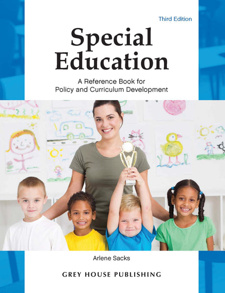 Special Education: A Reference Book for Policy & Curriculum Development, Third Edition