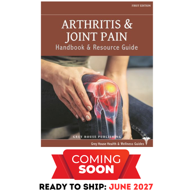 Arthritis & Joint Pain Handbook & Resource Guide