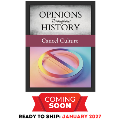 Opinions Throughout History: Cancel Culture