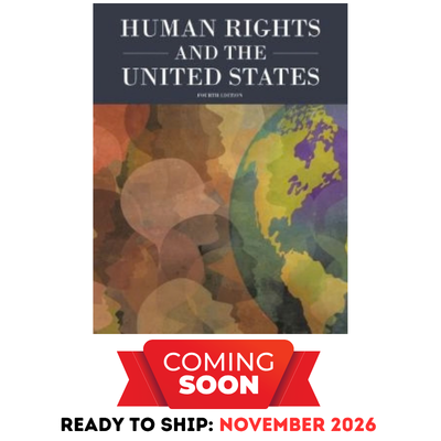 Human Rights and The United States, Fourth Edition