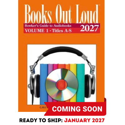 Books Out Loud: Bowker's Guide to Audio Books, 2027