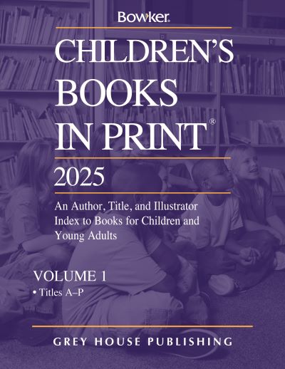 Children's Books in Print - 3 Volume Set, 2025