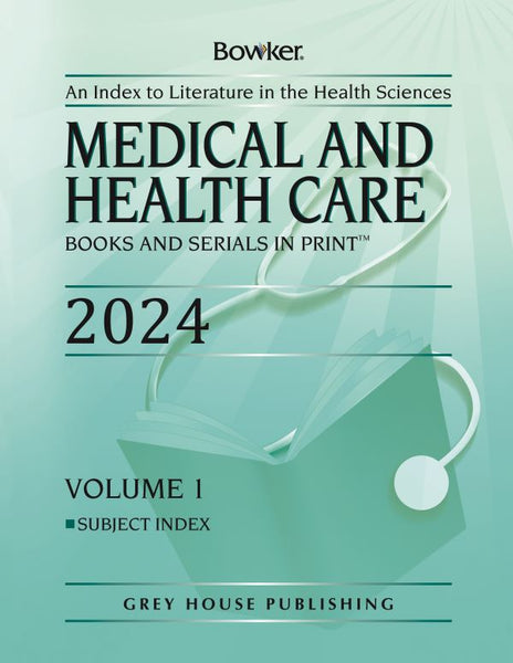Medical & Health Care Books & Serials in Print - 3 Volume Set, 2024