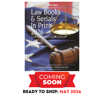 Law Books & Serials in Print - 3 Volume Set, 2026