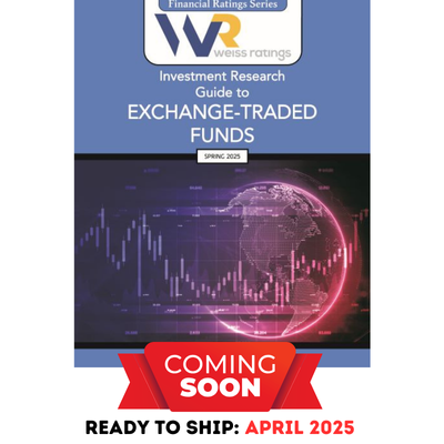 Weiss Ratings Investment Research Guide to Exchange-Traded Funds Spring 2025