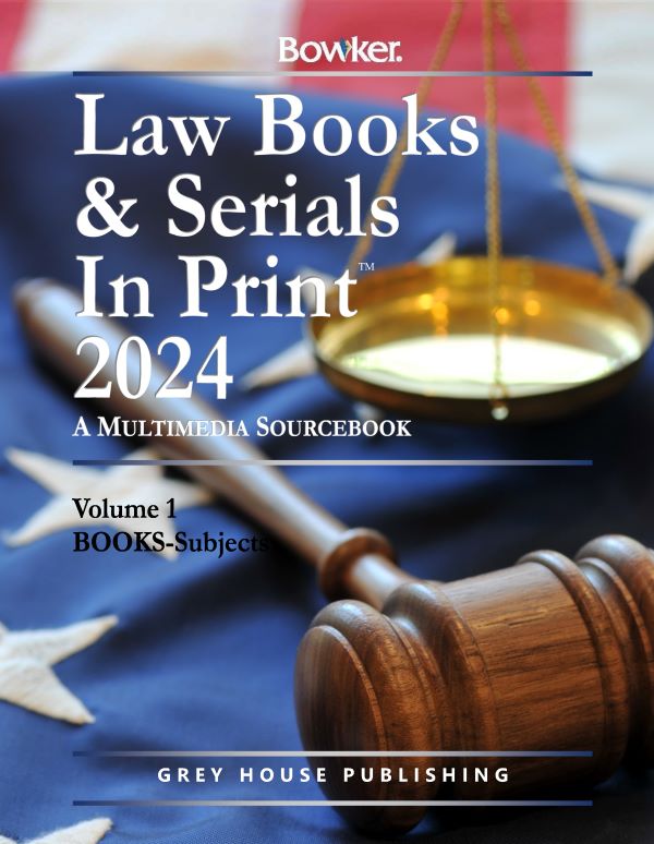 Law Books & Serials in Print - 3 Volume Set, 2024