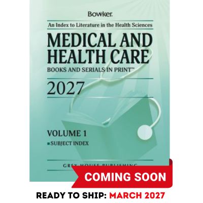 Medical & Health Care Books & Serials in Print, 2027