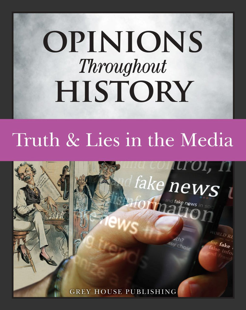 Opinions Throughout History: Truth & Lies in the Media