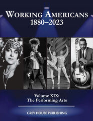 Working Americans, 1880-2023: Vol. 19: Performing Arts