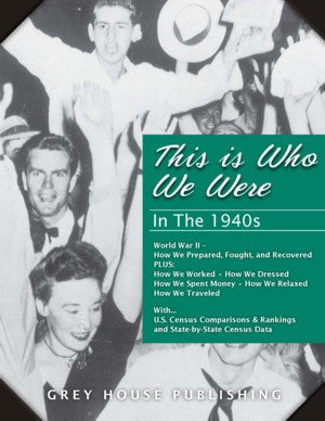 This is Who We Were: In the 1940s (1940-1949)