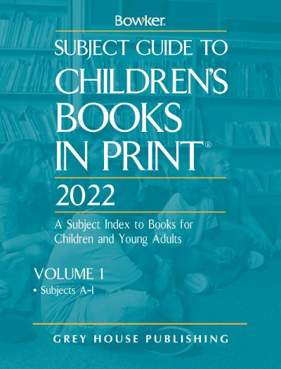 Subject Guide to Children's Books in Print, 2022