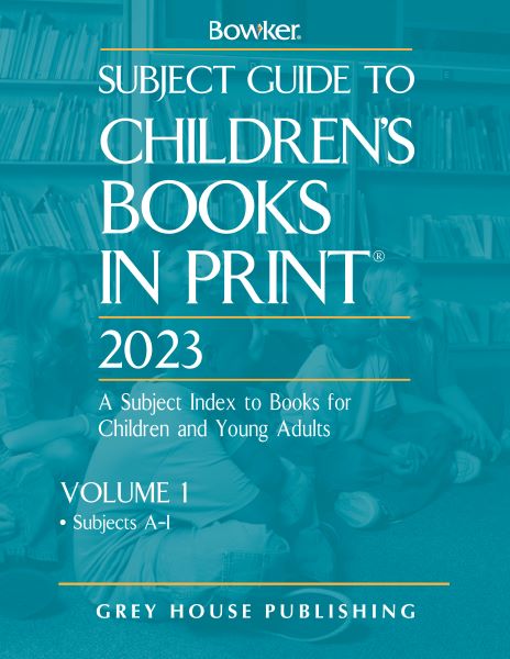 Subject Guide to Children's Books in Print, 2023