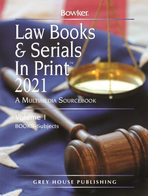 Law Books & Serials in Print - 3 Volume Set, 2021