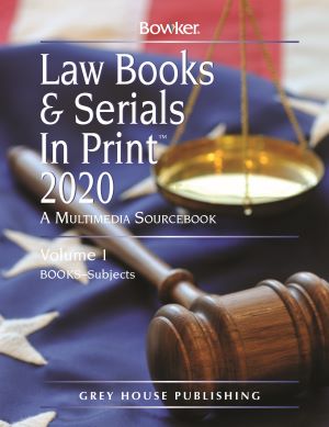 Law Books & Serials in Print - 3 Volume Set, 2020