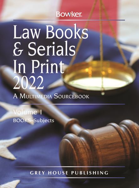 Law Books & Serials in Print - 3 Volume Set, 2022