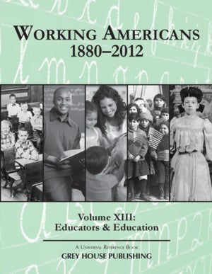 Working Americans, 1880-2012 - Vol. 13: Education & Educators