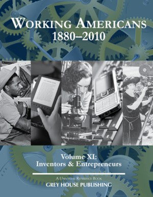 Working Americans, 1880-2009 - Vol. 11: Inventors & Entrepreneurs
