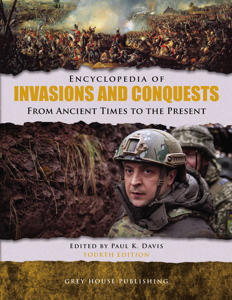 Encyclopedia of Invasions & Conquests, Fourth Edition