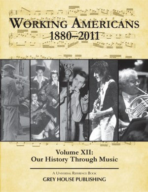 Working Americans, 1880-2011 - Vol. 12: Our History Through Music