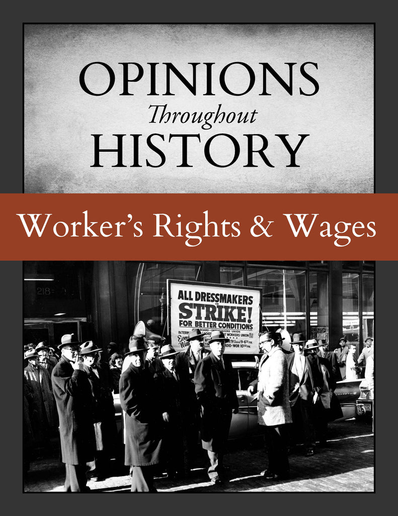 Opinions Throughout History: Worker's Rights & Wages