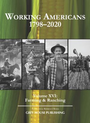 Working Americans 1798-2020 Volume 16: Farming & Ranching