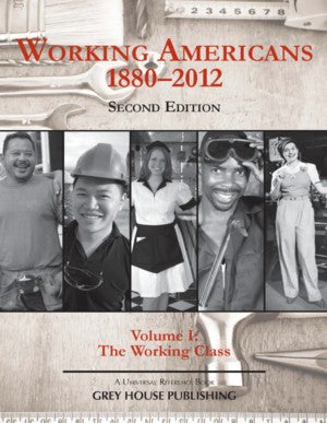 Working Americans, 1880-2011 - Vol. 1 The Working Class, Second Edition